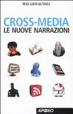 Cross-media: le nuove narrazioni /