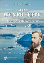 Carl Weyprecht and the international polar years ... heralding a new age of scientific discovery