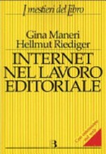 Internet nel lavoro editoriale: risorse, strumenti, strategie per redattori, traduttori e per chi lavora con il testo