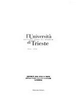 L' Università di Trieste: settant' anni di storia, 1924-1994