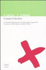 Contro il declino: una (modesta) proposta per un rilancio della competitività economica e dello sviluppo culturale dell'Italia