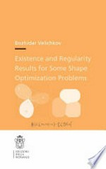 Existence and Regularity Results for Some Shape Optimization Problems