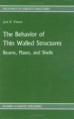 The behavior of thin walled structures: beams, plates, and shells
