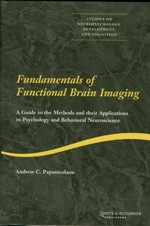 Fundamentals of functional brain imaging: a guide to the methods and their applications to psychology and behavioral neuroscience