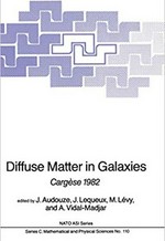 Diffuse matter in galaxies, Cargèse, 1982