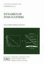 Dynamics of star clusters: proceedings of the 113th Symposium of the International Astronomical Union, held in Princeton, New Jersey, U.S.A., 29 May-1 June, 1984