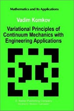Variational principles of continuum mechanics with engineering applications