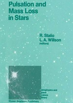 Pulsation and mass loss in stars: proceedings of a workshop, held in Trieste, Italy, September 14-18, 1987 