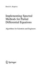 Implementing Spectral Methods for Partial Differential Equations: Algorithms for Scientists and Engineers 