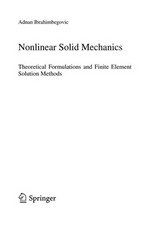Nonlinear solid mechanics: theoretical formulations and finite element solution methods