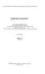 Surface science. Vol. 1 -vol. 2: lectures presented at an international course at Trieste from 16 January to 10 April 1974 organized by the International Centre for Theoretical Physics, Trieste.