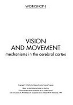 Vision and movement: mechanisms in the cerebral cortex