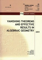 School on vanishing theorems and effective results in algebraic geometry : 25 April-12 May, [Trieste] school on [...], ICTP, Trieste, 25 April - 12 May 2000