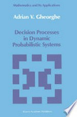 Decision Processes in Dynamic Probabilistic System