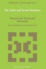 Neural and Automata Networks: Dynamical Behavior and Applications /