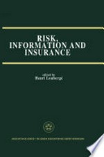 Risk, Information and Insurance: Essays in the Memory of Karl H. Borch 