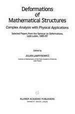 Deformations of Mathematical Structures: Complex Analysis with Physical Applications 