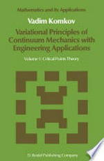 Variational Principles of Continuum Mechanics with Engineering Applications: Volume 1: Critical Points Theory /