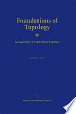 Foundations of Topology: An Approach to Convenient Topology /
