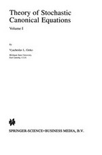 Theory of Stochastic Canonical Equations: Volumes I and II 