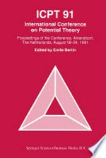 ICPT ’91: Proceedings from the International Conference on Potential Theory, Amersfoort, The Netherlands, August 18–24, 1991 /