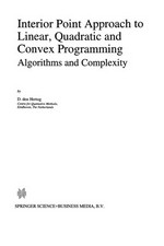 Interior Point Approach to Linear, Quadratic and Convex Programming: Algorithms and Complexity 