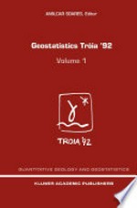 Geostatistics Tróia ’92: Volume 1 /