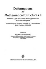 Deformations of Mathematical Structures II: Hurwitz-Type Structures and Applications to Surface Physics. Selected Papers from the Seminar on Deformations, Łódź-Malinka, 1988/92 