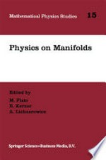  Physics on Manifolds: proceedings of the International Colloquium in honour of Yvonne Choquet-Bruhat, Paris, June 3-5, 1992