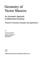 Geometry of Vector Sheaves: An Axiomatic Approach to Differential Geometry Volume II: Geometry. Examples and Applications /