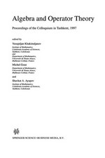 Algebra and Operator Theory: Proceedings of the Colloquium in Tashkent, 1997 /
