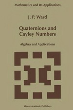 Quaternions and Cayley Numbers: Algebra and Applications 