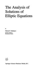 The Analysis of Solutions of Elliptic Equations