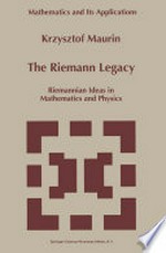 The Riemann Legacy: Riemannian Ideas in Mathematics and Physics 