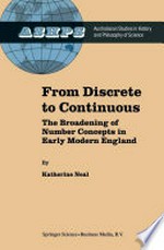 From Discrete to Continuous: The Broadening of Number Concepts in Early Modern England /