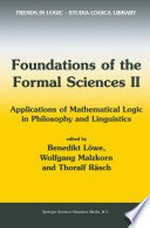 Foundations of the Formal Sciences II: Applications of Mathematical Logic in Philosophy and Linguistics, Papers of a Conference held in Bonn, November 10–13, 2000 /