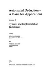 Automated Deduction — A Basis for Applications: Volume II: Systems and Implementation Techniques /