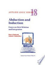 Abduction and Induction: Essays on their Relation and Integration /