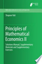 Principles of Mathematical Economics II: Solutions Manual, Supplementary Materials and Supplementary Exercises 