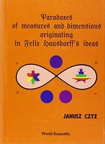 Paradoxes of measures and dimensions originating in Felix Hausdorff' s ideas