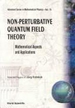 Non-perturbative quantum field theory: mathematical aspects and applications