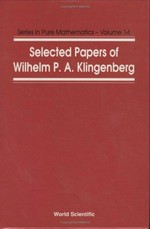 Selected papers of Wilhelm P.A. Klingenberg