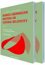 The Sixth Marcel Grossmann Meeting on Recent Developments in Theoretical and Experimental General Relativity, Gravitation and Relativistic Field Theories . Part A: proceedings of the meeting held at Kyoto International Conference Hall, Kyoto, Japan, 23-29 June 1991 /