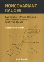 Noncovariant gauges: quantization of Yang-Mills and Chern-Simons theory in axial-type gauges