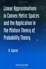 Linear approximations in convex metric spaces and the application in the mixture theory of probability theory /