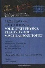Problems and solutions on solid state physics, relativity and miscellaneous topics