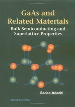 GaAs and related materials: bulk semiconducting and superlattice properties