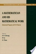 A mathematician and his mathematical work: selected papers of S.S. Chern