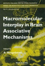 Macromolecular interplay in brain associative mechanisms: proceedings of the International School of Biocybernetics, Casamicciola, Napoli, Italy, 16-21 October 1995