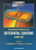 Equadiff 95: proceedings of the International conference on Differential equations, Lisboa, Portugal, 24-29 July 1995 